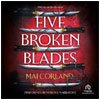 Five Broken Blades - Audiobooksnow.com