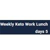 Weekly Keto Work Lunch - Dailymealz